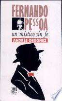 Fernando Pessoa, un místico sin fe