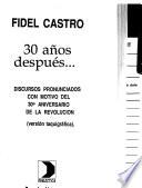 Fidel Castro : 30 anos despues