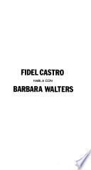 Fidel Castro habla con Barbara Walters