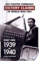 Fighter Command Air Combat Claims 1939-45