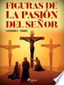 Figuras de la Pasión del Señor