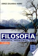 Filosofía. Historia. Problemas. Vida.