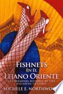 Fishnets - En El Lejano Oriente