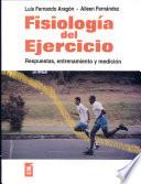 Fisiología Del Ejercicio : Respuestas,entrenamiento Y Medición