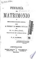 Fisiología del matrimonio o Meditaciones de filosofía ecléctica sobre la felicidad y la desgracia conyugales