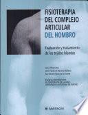Fisioterapia Del Complejo Articulardel Hombre Evaluacion y Tratamiento de Los Tejidos Blandos