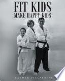 Fit Kids Make Happy Kids