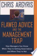 Flawed Advice and the Management Trap