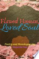 Flawed Human, Loved Soul