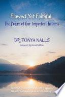 Flawed Yet Faithful: The Power of Our Imperfect Witness