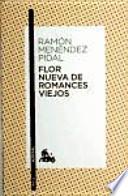 Flor nueva de romances viejos