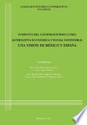 Fomento del cooperativismo como alternativa económica y social sostenible: Una visión de México y España.
