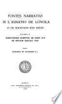Fontes narrativi de S. Ignatio de Loyola et de Societatis Iesu initiis
