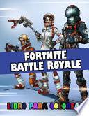 Fortnite Battle Royale Libro Para Colorear