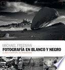 Fotografía en blanco y negro