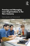 Framing and Managing Lean Organizations in the New Economy