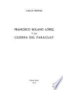 Francisco Solano López y la guerra del Paraguay