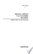 Franco, España y la II Guerra Mundial