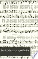 Franklin Square Song Collection