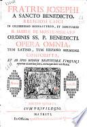 Fratris Josephi a Sancto Benedicto, religiosi laici in celeberrimo monasterio, et sanctuario B. Mariae de Monte-Serrato ordinis SS.P. Benedicti Opera omnia