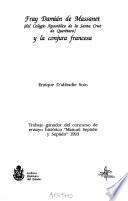 Fray Damián de Massanet, del Colegio Apostólico de la Santa Cruz de Querétaro, y la conjura francesa