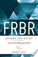 FRBR, Before and After