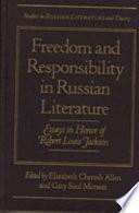 Freedom and Responsibility in Russian Literature