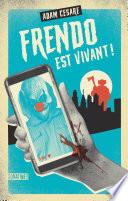 Frendo est vivant !