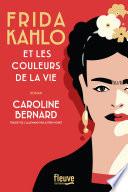 Frida Kahlo et les couleurs de la vie