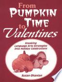 From Pumpkin Time to Valentines