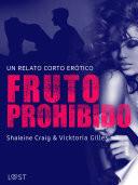 Fruto prohibido - un relato corto erótico