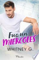 Fue un miércoles