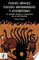 Fuego griego, flechas envenenadas y escorpiones