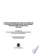 Fuentes documentales para el estudio de la crisis del sistema social en Colombia