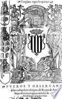Fueros y observancias de la costumbres escriptas del Reyno de Aragon