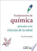 Fundamentos de química aplicados a las ciencias de la salud