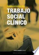 Fundamentos del Trabajo Social Clínico