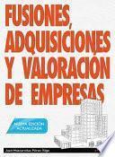 Fusiones, adquisiciones y valoración de empresas