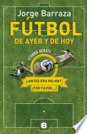 Fútbol de ayer y de hoy