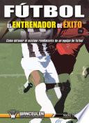 Fútbol: el entrenador de éxito