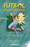 Fútbol, goles y girasoles