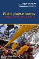 Fútbol y barras bravas