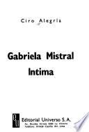 Gabriela Mistral íntima