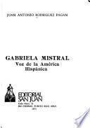 Gabriela Mistral, voz de la América hispànica