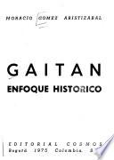 Gaitán, enfoque histórico