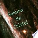 Galaxia de Cristal
