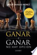 Ganar o ganar. No hay opción