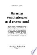 Garantías constitucionales en el proceso penal