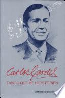 Gardel, tango que me hiciste bien