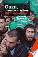 Gaza, cuna de mártires